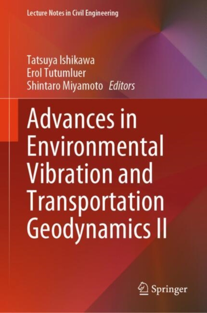 Advances in Environmental Vibration and Transportation Geodynamics II