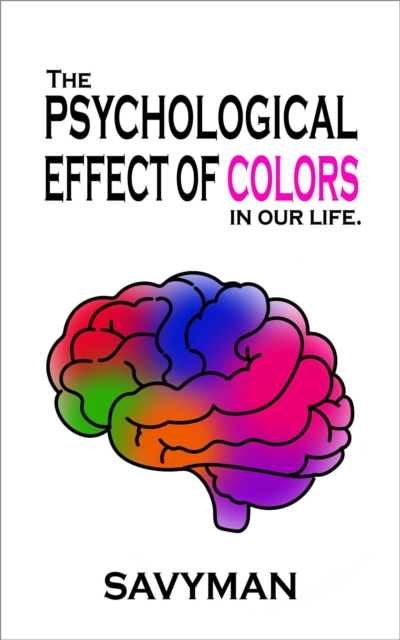 Psychological Effect Of Colors In Our Life