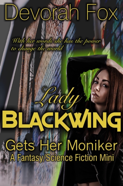 Lady Blackwing Gets Her Moniker