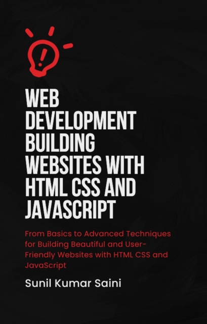 Web Development Building Websites with HTML, CSS, and JavaScript