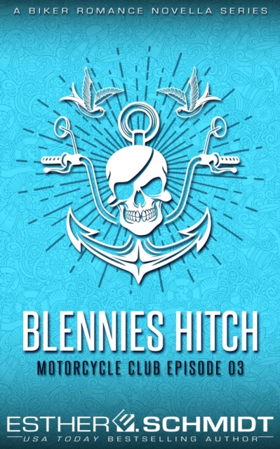 Blennies Hitch Motorcycle Club Episode 03
