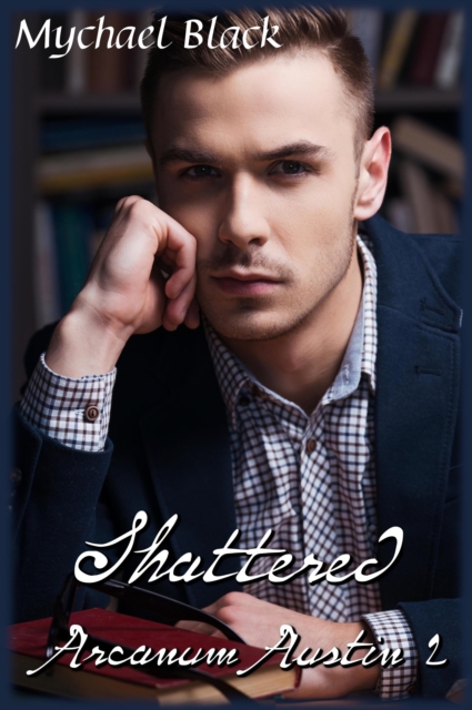 Arcanum Austin 2: Shattered