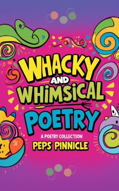 Whacky And Whimsical Poetry