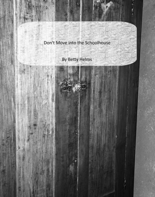 Don't Move into the Schoolhouse