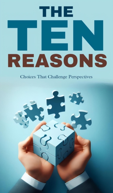 ten reasons: choice that challenge perspectives