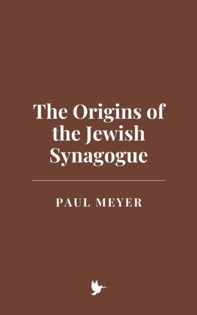 Origins of the Jewish Synagogue