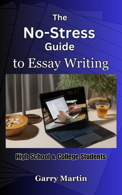 No-Stress Guide to Essay Writing