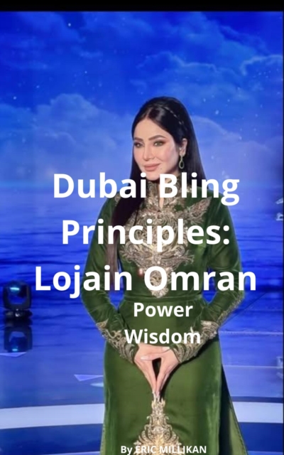 Dubai Bling Principles : Lojain omran, Power Wisdom