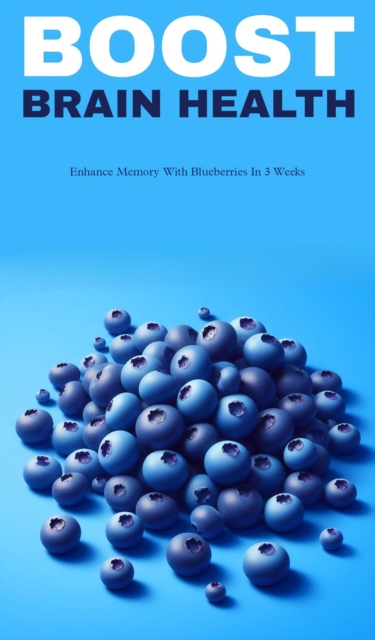 Boost brain health with blueberries