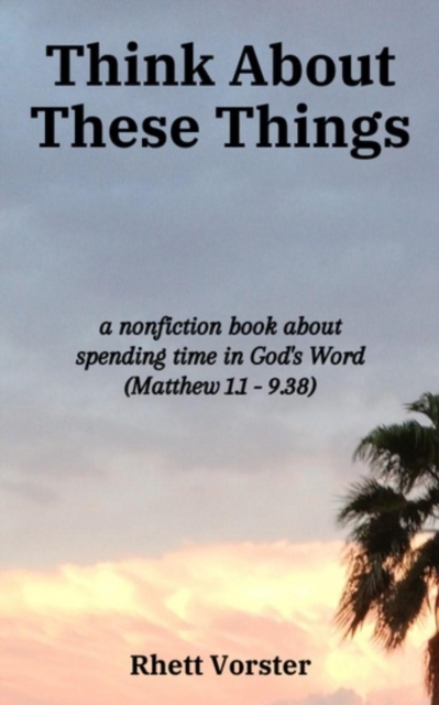 Think About These Things