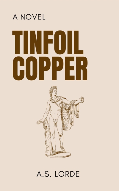 Tinfoil Copper: a Novel