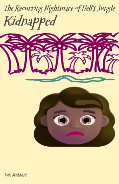 Recurring Nightmare of Hell's Jungle: Kidnapped