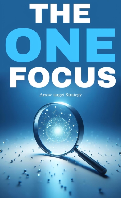 one focus: arrow target strategy