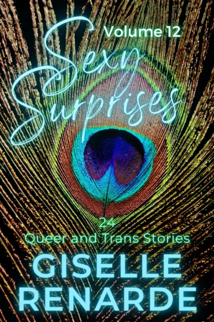 Sexy Surprises Volume 12: 24 Queer and Trans Stories