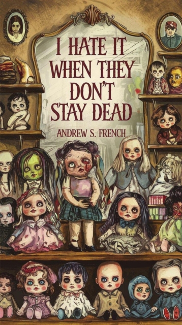 I Hate It When They Don't Stay Dead: A Short Story