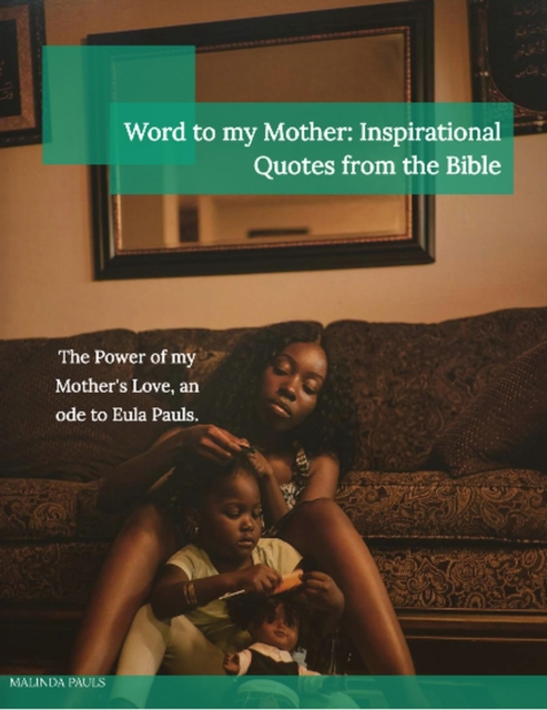 Word to my Mother: Inspirational Quotes from the Bible