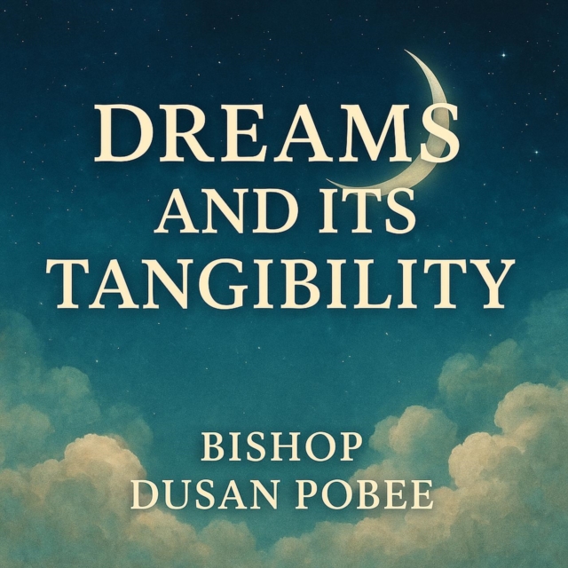 Dreams And  It's Tangibility