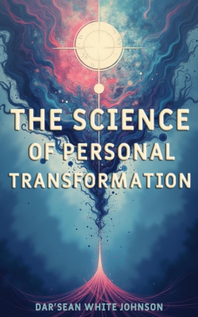 Science of Personal Transformation