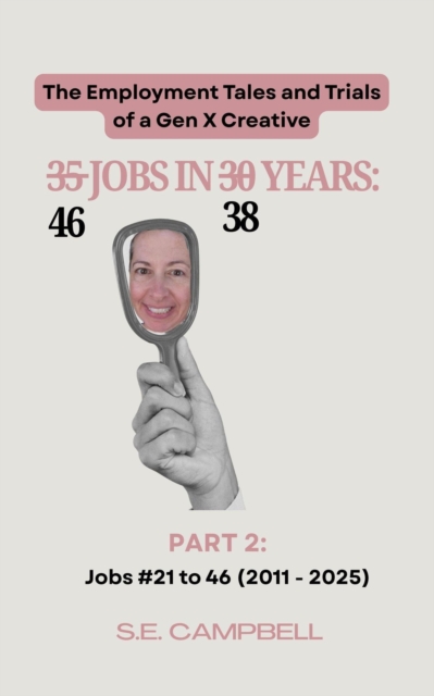 46 Jobs in 38 Years (Part 2)