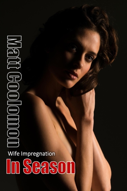 In Season: Wife Impregnation
