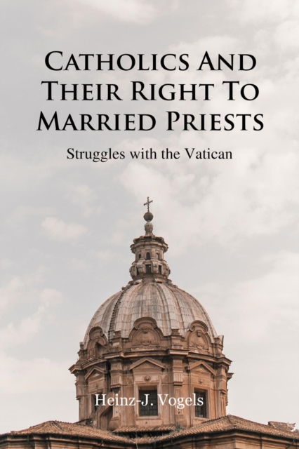 Catholics And Their Right To Married Priests