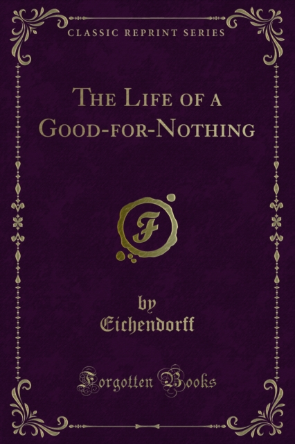 Life of a Good-for-Nothing