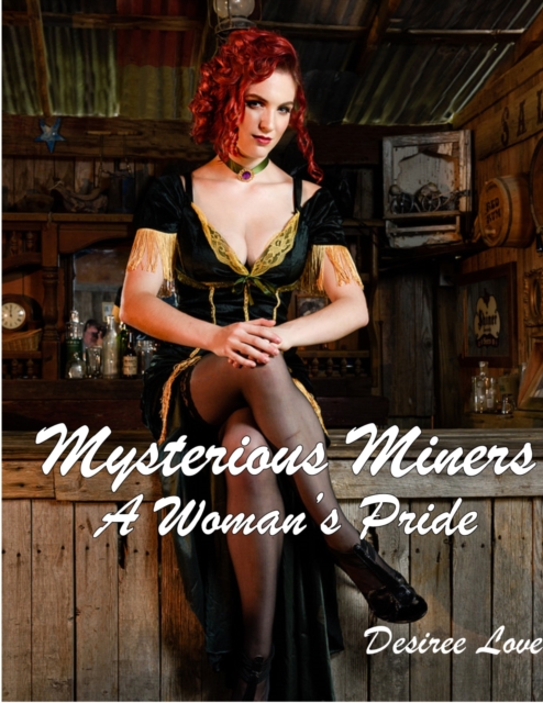 Mysterious Miners: Book 2 - A Woman's Pride