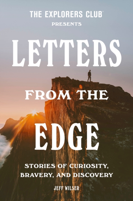 Explorers Club Presents: Letters from the Edge