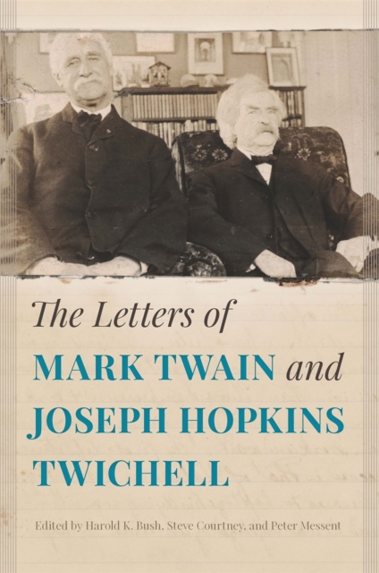 Letters of Mark Twain and Joseph Hopkins Twichell