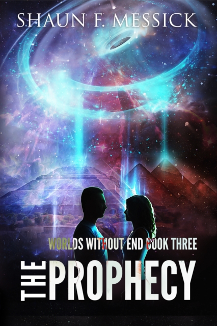 Worlds Without End: The Prophecy (Book 3)