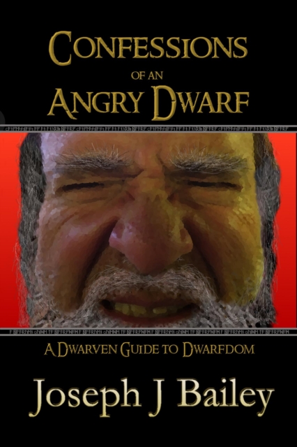 Confessions of an Angry Dwarf