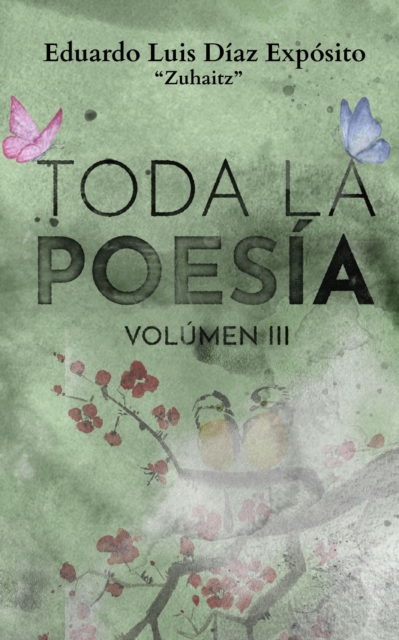 Toda la poesia. Vol. III