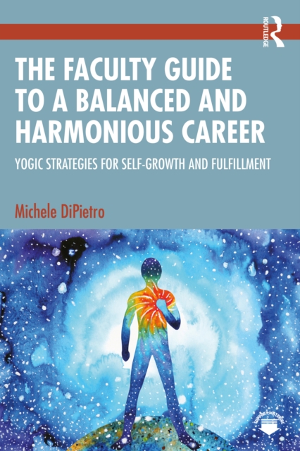 Faculty Guide to a Balanced and Harmonious Career