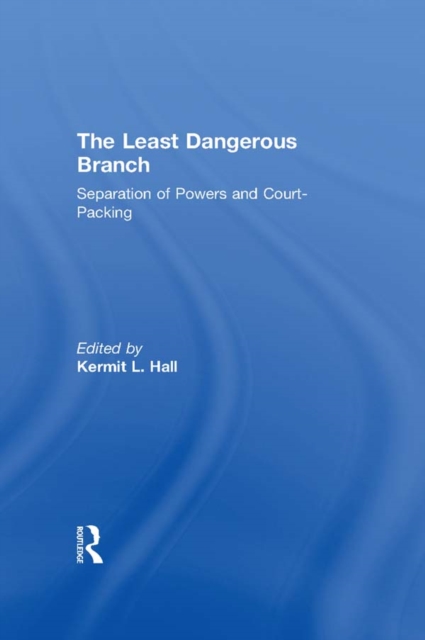 Least Dangerous Branch: Separation of Powers and Court-Packing
