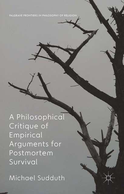 Philosophical Critique of Empirical Arguments for Postmortem Survival