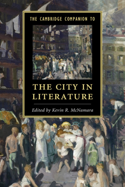 Cambridge Companion to the City in Literature
