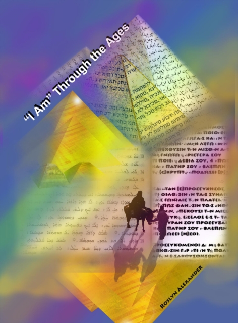 &quote;I Am&quote; Through the Ages