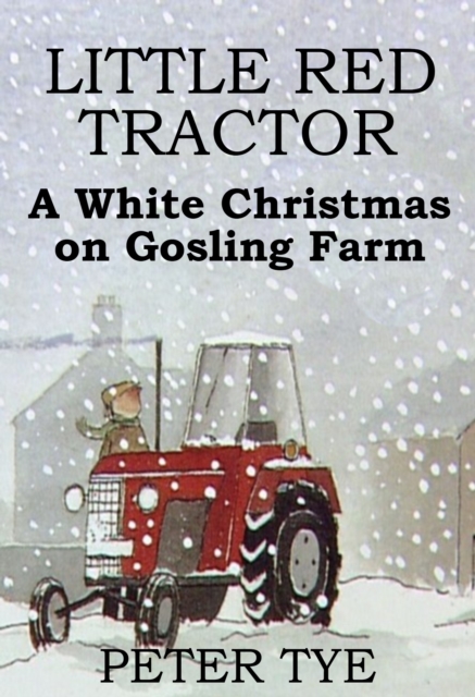 Little Red Tractor: A White Christmas on Gosling Farm