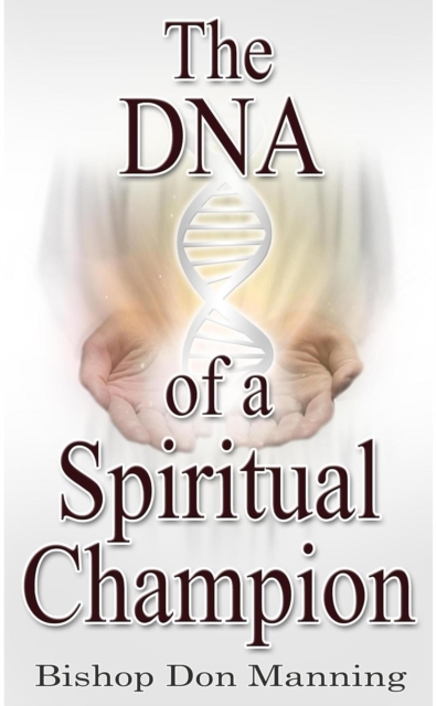 Spiritual DNA of a Champion