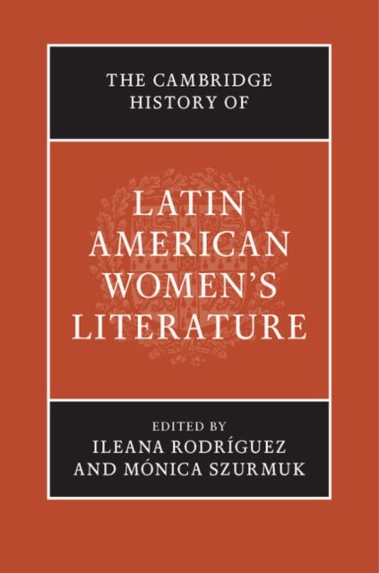 Cambridge History of Latin American Women's Literature