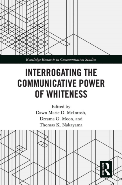 Interrogating the Communicative Power of Whiteness
