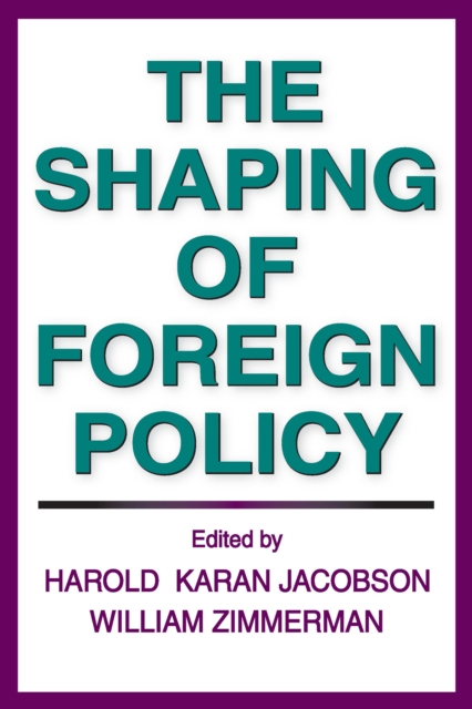 Shaping of Foreign Policy