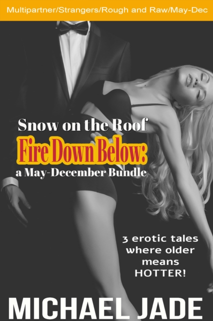 Snow on the Roof, Fire Down Below: a May-December Bundle