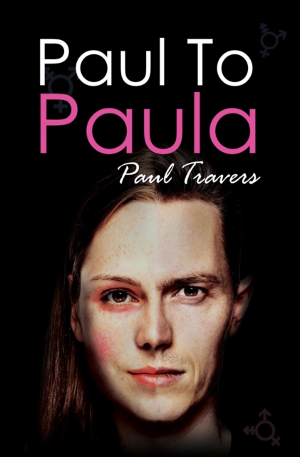 Paul to Paula- The Story of a Teenage T-Girl