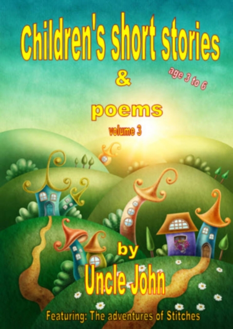 Children's Short Stories & Poems - Volume 3
