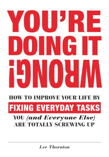 You're Doing It Wrong!