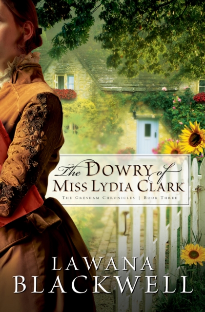 Dowry of Miss Lydia Clark (The Gresham Chronicles Book #3)