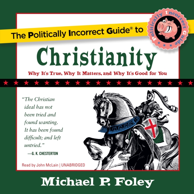 Politically Incorrect Guide to Christianity