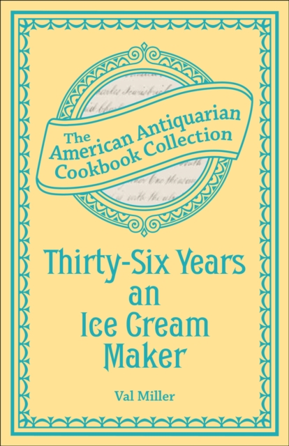 Thirty-Six Years an Ice Cream Maker