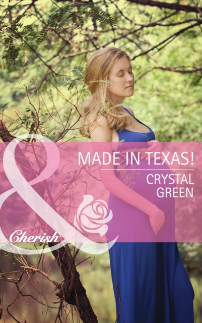 Made in Texas! (Mills & Boon Cherish) (Byrds of a Feather, Book 3)